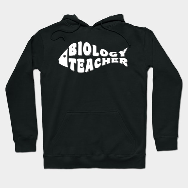 Biology Teacher White Fish Hoodie by Barthol Graphics